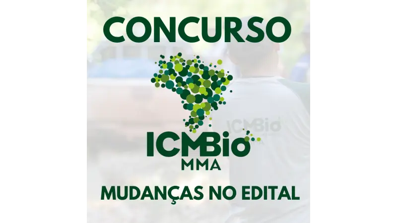 Concurso ICMBio: Inscrições Reabertas e Provas Adiadas para Março de 2025