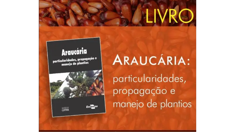 [DOWNLOAD] Livro: Araucária: particularidades, propagação e manejo de plantios