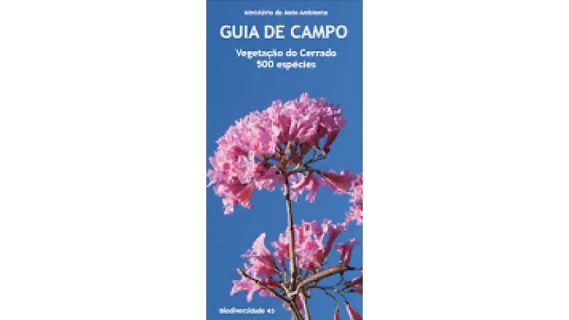 [DOWNLOAD] Guia de Campo da Vegetação do Cerrado - 500 Espécies