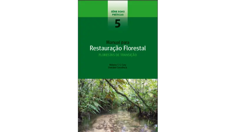 [DOWNLOAD] Manual para restauração Florestal do IPAM - Florestas de transição