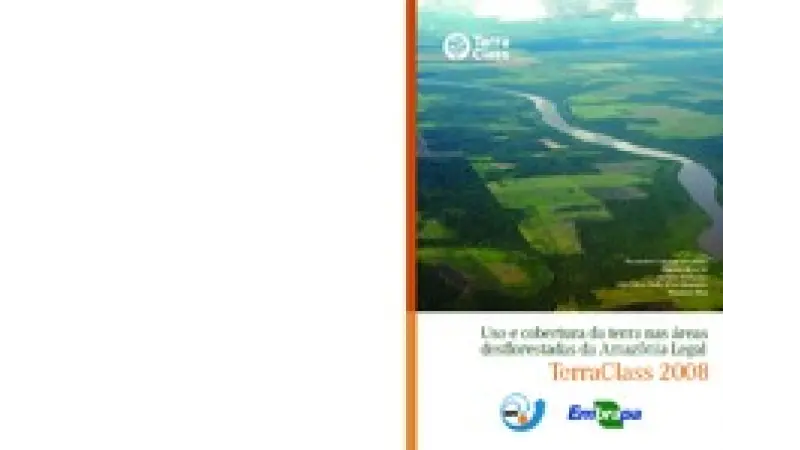 [DOWNLOAD]  Uso e cobertura da terra nas áreas desflorestadas da Amazônia Legal: TerraClass 2008
