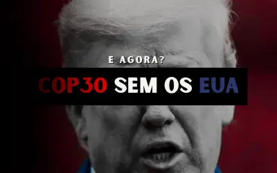 O Impacto da Saída dos EUA do Acordo de Paris na COP30: O Que Está em Jogo?